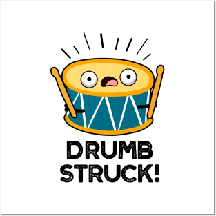 Drumb Struck Cute Drummer Drum Pun Posters and Art